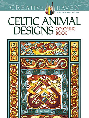 Creative Haven Celtic Animal Designs Coloring Book: Relax & Unwind with 31 Stress-Relieving Illustrations (Creative Haven Coloring Books)