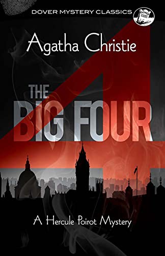 The Big Four: A Hercule Poirot Mystery (Dover Mystery Classics)