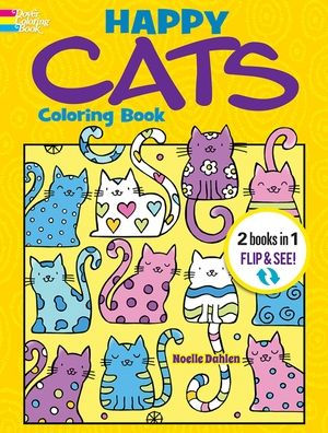 Happy Cats Coloring Book/Happy Cats Color By Number: 2 Books In 1/Flip And See! (Dover Animal Coloring Books)