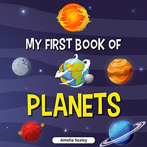 My First Book Of Planets: Planets Book For Kids, Discover The Mysteries Of Space