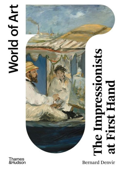 The Impressionists At First Hand (World Of Art)