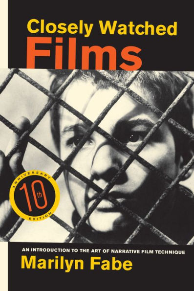 Closely Watched Films: An Introduction To The Art Of Narrative Film Technique