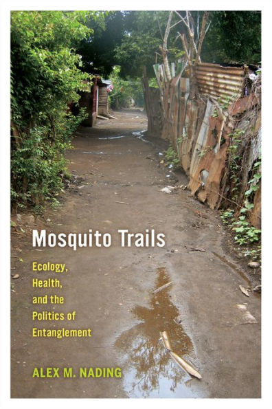 Mosquito Trails: Ecology, Health, And The Politics Of Entanglement