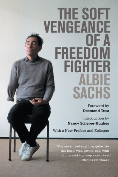 The Soft Vengeance Of A Freedom Fighter