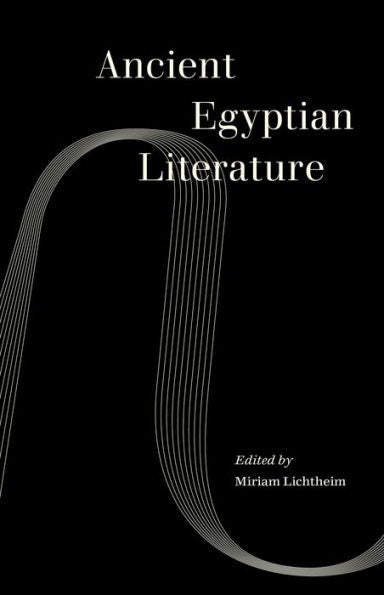 Ancient Egyptian Literature (World Literature In Translation)