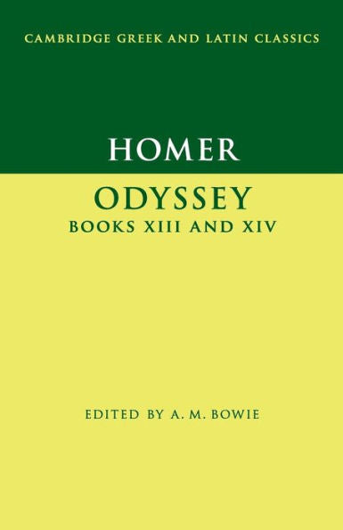 Homer: Odyssey Books Xiii And Xiv (Cambridge Greek And Latin Classics)