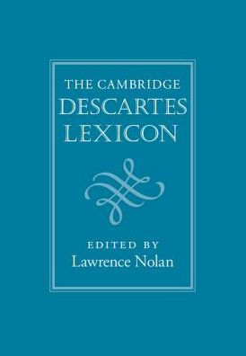 The Cambridge Descartes Lexicon