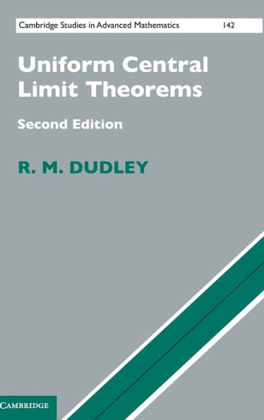 Uniform Central Limit Theorems (Cambridge Studies In Advanced Mathematics, Series Number 142)