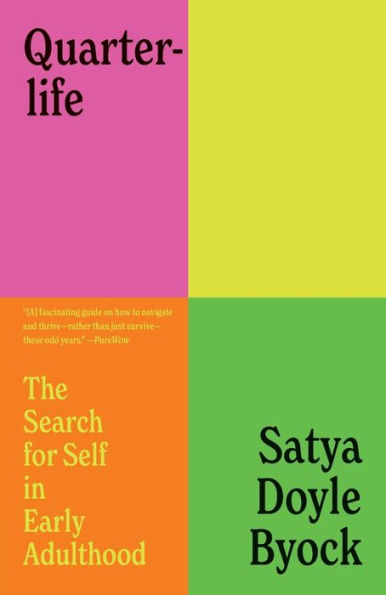 Quarterlife: The Search For Self In Early Adulthood