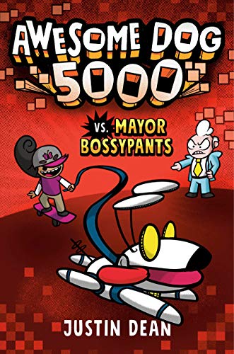 Awesome Dog 5000 Vs. Mayor Bossypants (Book 2) - 9780525644880