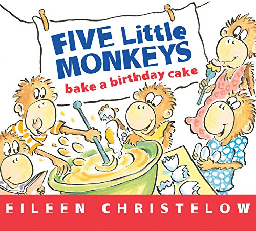 Five Little Monkeys Bake A Birthday Cake (A Five Little Monkeys Story)