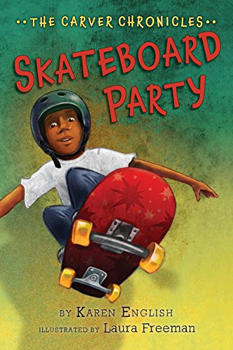 Skateboard Party: The Carver Chronicles, Book Two (2)