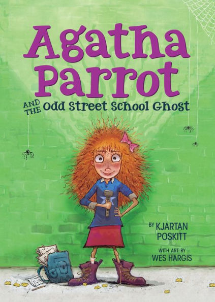 Agatha Parrot And The Odd Street School Ghost