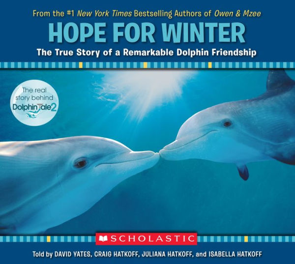 Hope For Winter: The True Story Of A Remarkable Dolphin Friendship