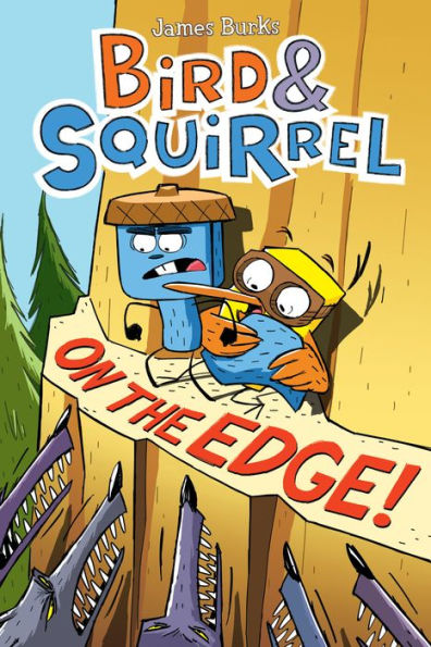 Bird & Squirrel On The Edge!: A Graphic Novel (Bird & Squirrel #3)