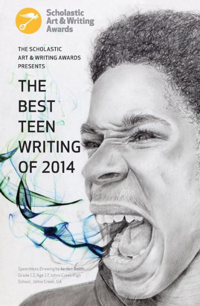 The Best Teen Writing Of 2014 (Best Teen Writing From The Scholastic Art & Writing Awards)