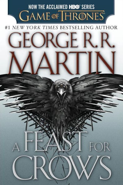 A Feast For Crows (Hbo Tie-In Edition): A Song Of Ice And Fire: Book Four