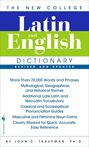The Bantam New College Latin & English Dictionary (The Bantam New College Dictionary) (English And Latin Edition)