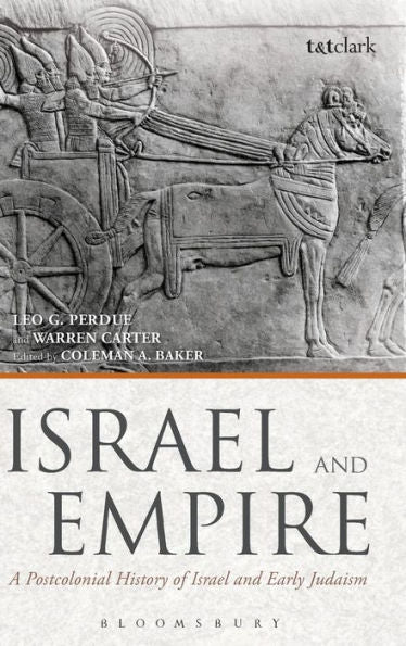 Israel And Empire: A Postcolonial History Of Israel And Early Judaism