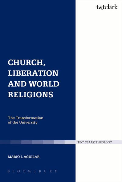 Church, Liberation And World Religions (Ecclesiological Investigations)