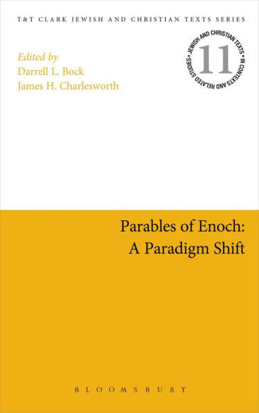 Parables Of Enoch: A Paradigm Shift (Jewish And Christian Texts)
