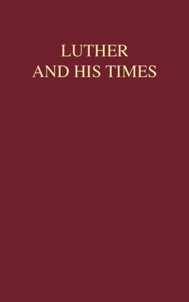 Luther And His Times