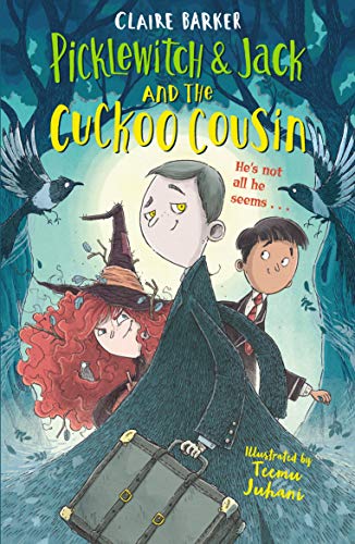 Picklewitch & Jack And The Cuckoo Cousin (Picklewitch & Jack, 2)
