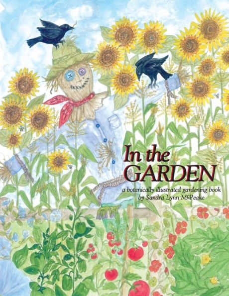 In The Garden: A Botanically Illustrated Gardening Book