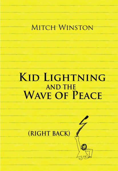 Kid Lightning And The Wave Of Peace: Right Back