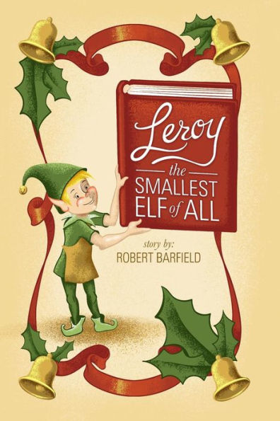 Leroy The Smallest Elf Of All