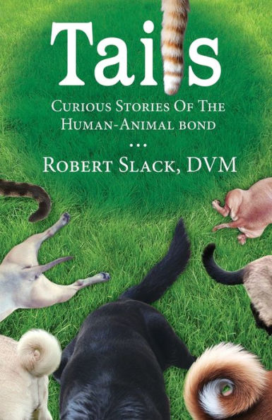 Tails: Curious Stories Of The Human-Animal Bond