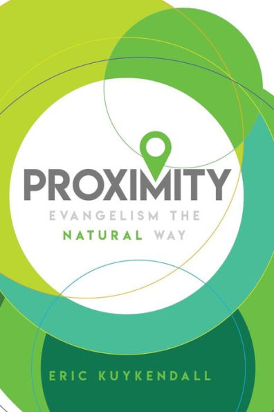 Proximity: Evangelism The Natural Way