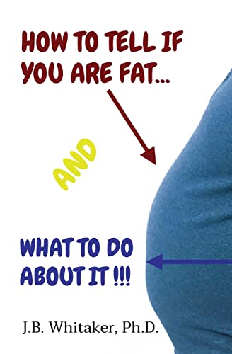 How To Tell If You Are Fat And What To Do About It
