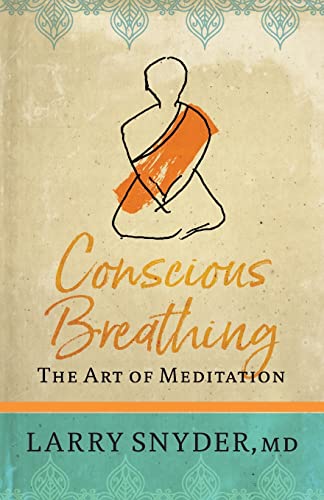 Conscious Breathing : The Art Of Meditation