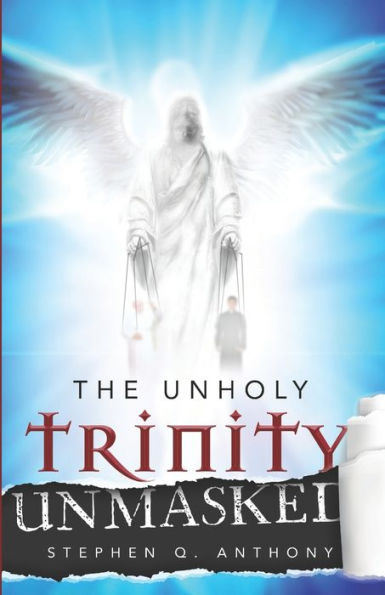 The Unholy Trinity Unmasked