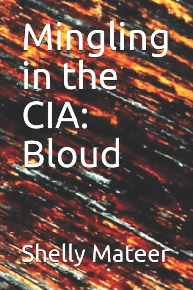 Mingling In The Cia: Bloud