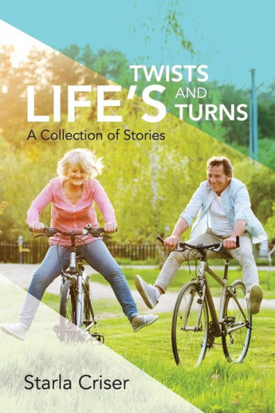 Life's Twists And Turns: A Collection Of Stories