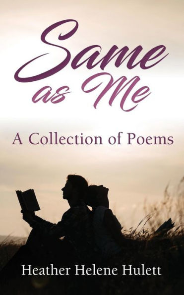 Same As Me: A Collection Of Poems