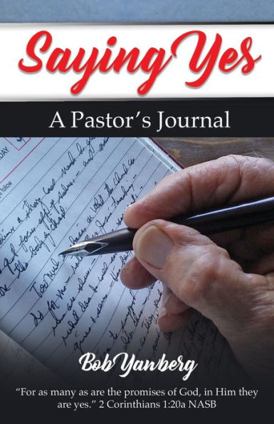 Saying Yes: A Pastor'S Journal