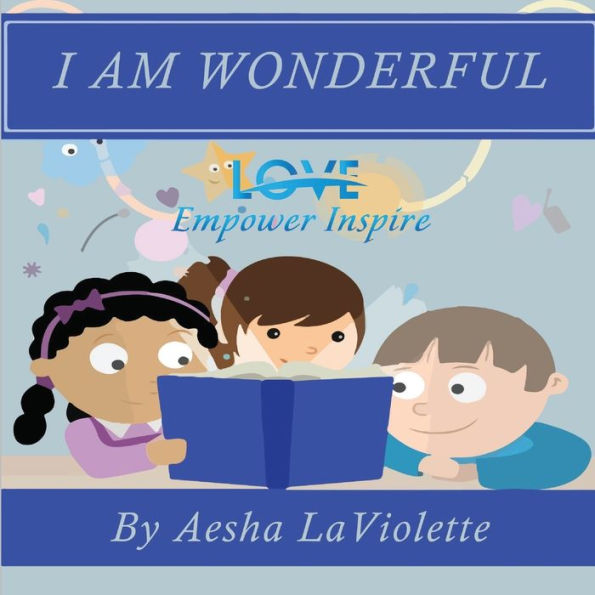 Love Empower Inspire I Am Wonderful - 9780578486314