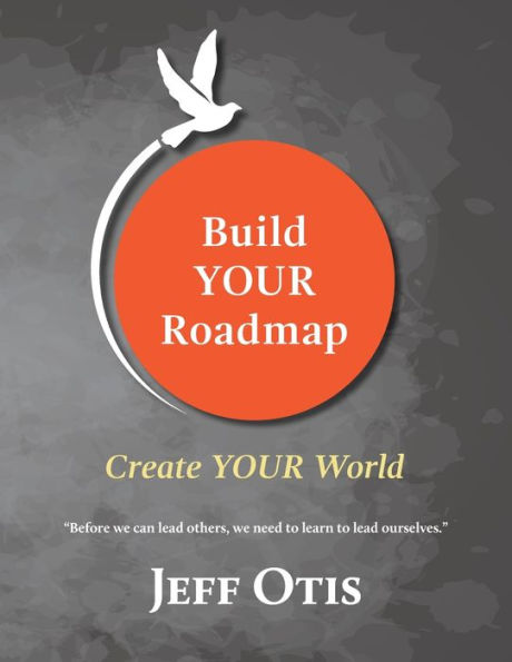 Build Your Roadmap: Create Your World