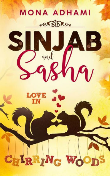 Sinjab And Sasha: Love In Chirring Woods