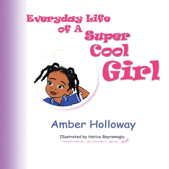 Everyday Life Of A Super Cool Girl (Super Cool Life)