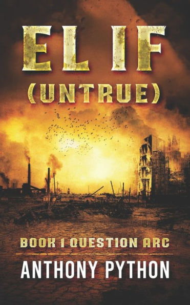 El If(Untrue): Book 1 Question Arc