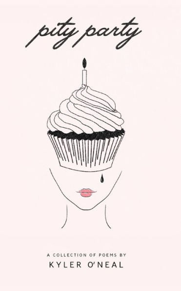 Pity Party: A Collection Of Poems