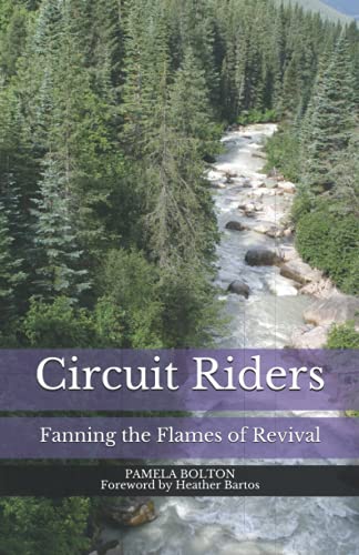 Circuit Riders: Fanning the Flames of Revival