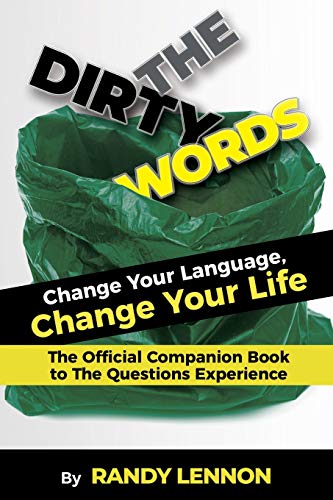 The Dirty Words: Change Your Language, Change Your Life