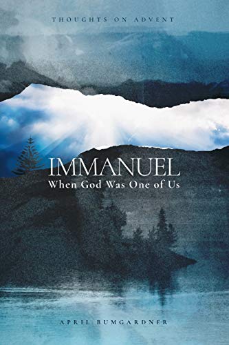 Immanuel: When God Was One of Us