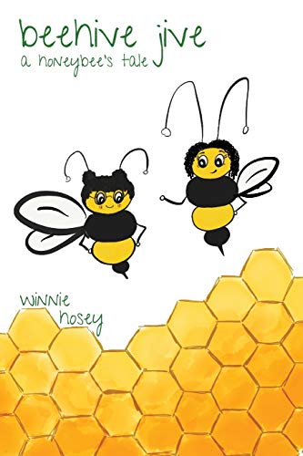 beehive jive: a honeybee's tale