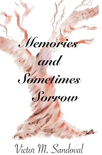 Memories And Sometimes Sorrow